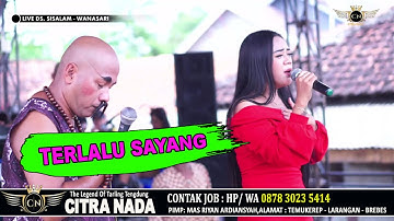 TERLALU SAYANG ~ EMMA ALENA || CITRA NADA LIVE DESA SISALAM - WANASARI - BREBES