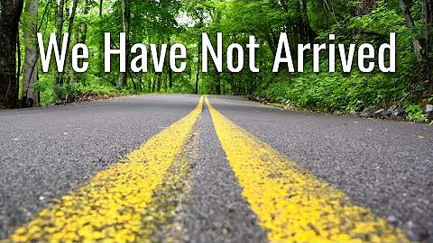 We Have Not Arrived - Guest Speaker, Rhonda Johnst...
