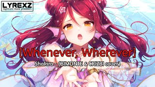 Nightcore - Shakira - Whenever, Wherever (BIMONTE & CRIZBI Cover)