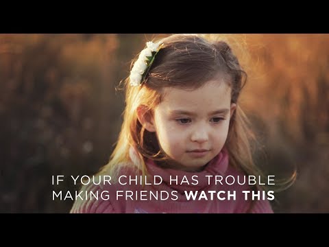 If Your Child Has Trouble Making Friends, Watch This