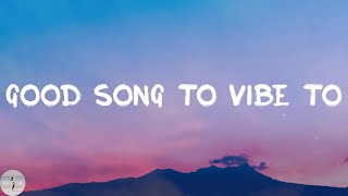 [Chill Playlist] good song to vibe to 💓️