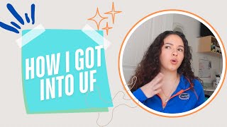 STATS THAT GOT ME INTO UF | Scores + E.C. + Essay