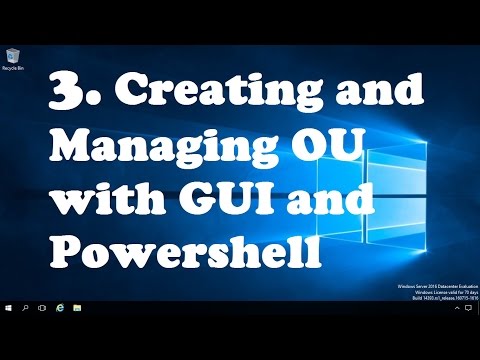 3. Creating and Managing OU with GUI and Powershell