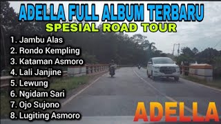 Adella Full Album Spesial Road Tour Menuju Pintu Tol Prabumulih - Palembang ll Jambu Alas