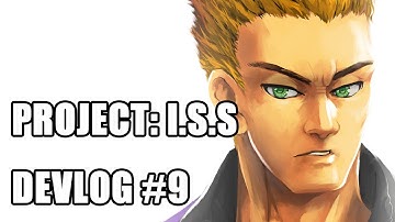 Project: I.S.S devlog #09