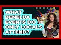 What Benelux Events Do Only Locals Attend? - Exploring The Benelux