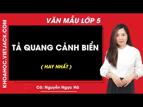 Video Tả quang cảnh biển hay nhất - Tập làm văn lớp 5 - Cô... - youtube
