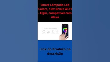 Smart Lâmpada Led Colors, 10w Bivolt Wi-FI - Elgin, compatível com Alexa #shorts #smart #lampada