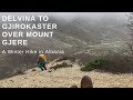 From delvina to gjirokaster over mount gjere a winter hike in albania