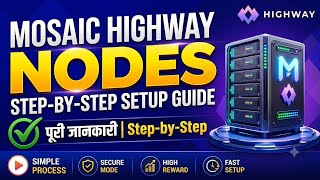 Mosaic highway Node setup