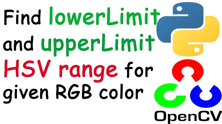 How to find upperLimit and lowerLimit HSV values for a given RGB color