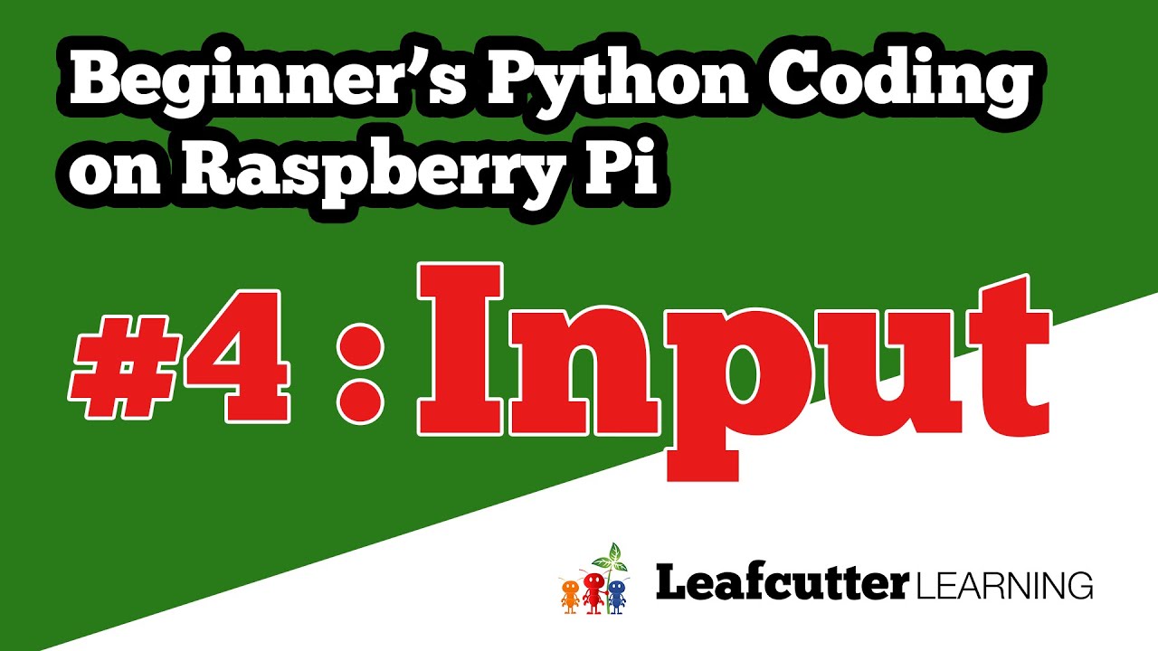 Beginner's Python Coding on Raspberry Pi : Episode 4 - Input - YouTube