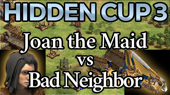 Hidden Cup 3 | Ro16 Joan the Maid vs Bad Neighbor ...