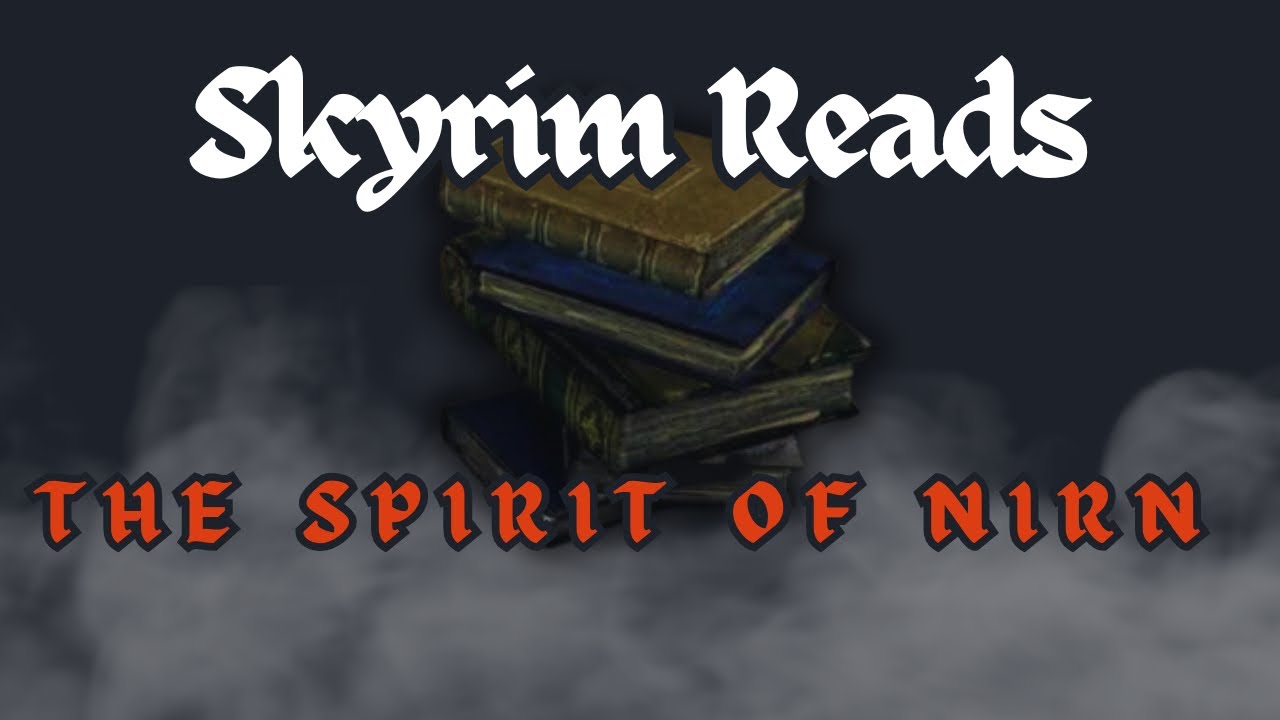 Skyrim Reads - "Spirit of Nirn"