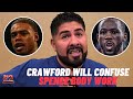 &quot;(Terence Crawford) is gonna try to confuse Spence BUT the thing I love about Spence..&quot; Edgar Jasso