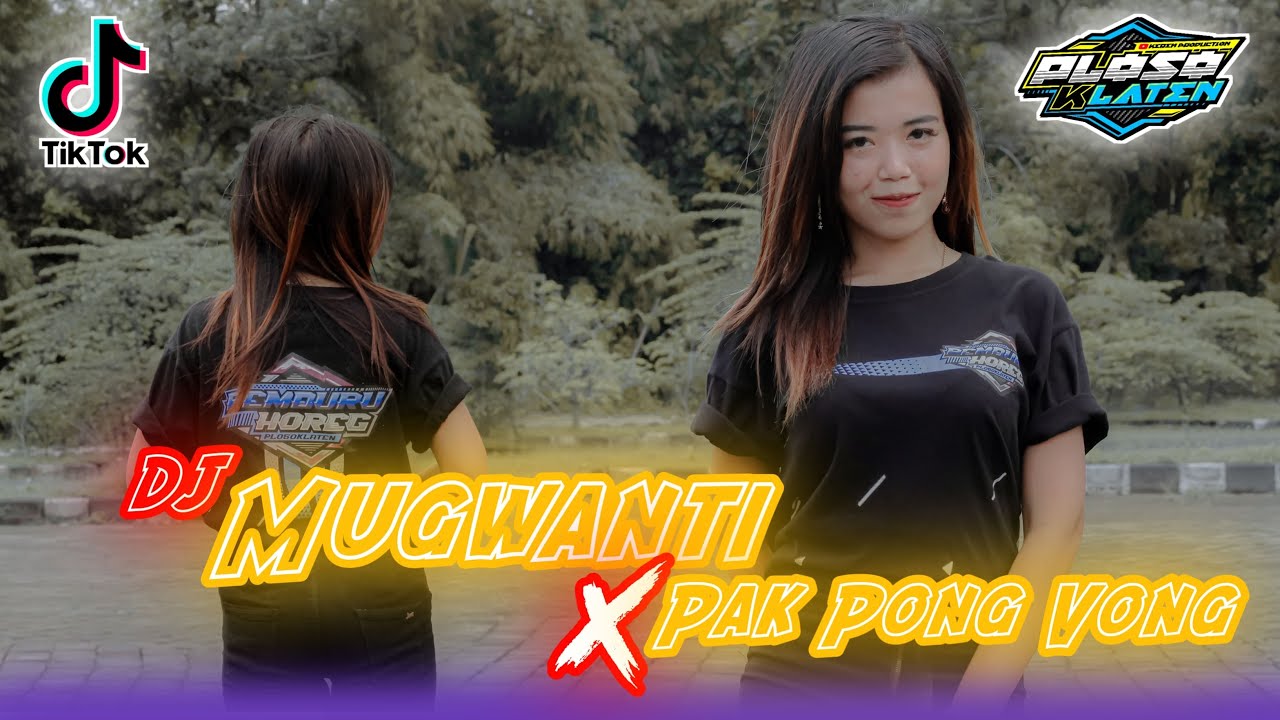 DJ MUGWANTI X PAK PONG VONG BASS LAKNAT BIKIN SPIKER JEBOL ...