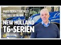 Mats berättar allt du vill veta om New Hollands T6-serie