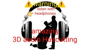 Virtual Barber Shop (Audio...use Headphones, Close Ur Eyes)
