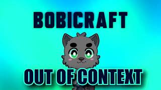 Bobicraft Fuera De Contexto 1