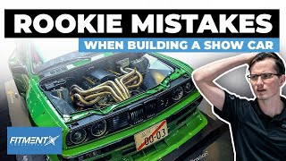 Rookie Mistakes Building a Show Car