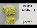 Blusa Tailandia crochet parte 1 cuerpo