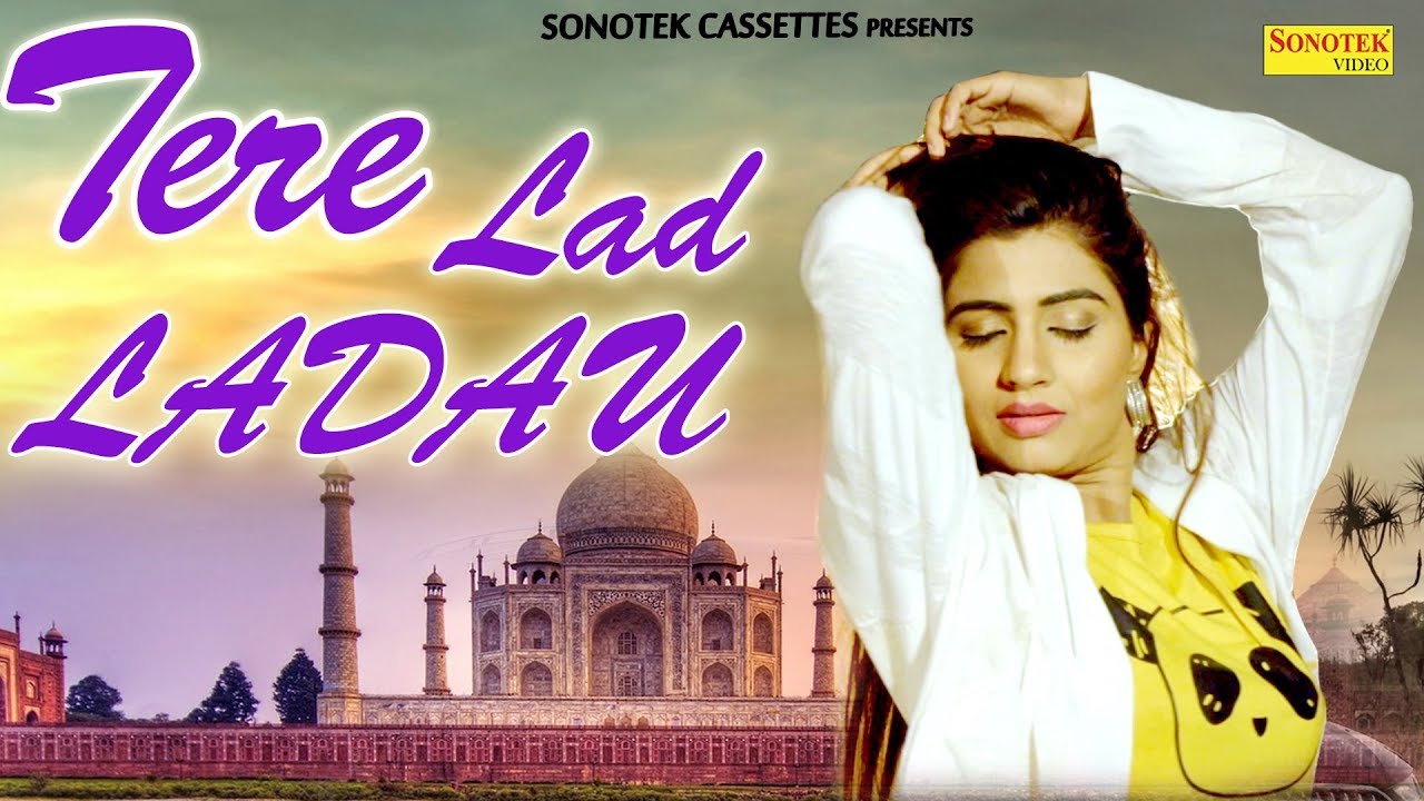 Tere Lad Ladau | Sonika Singh | Sushila | Latest Haryanvi Songs Haryanavi |  New Haryanvi Song 2018 - YouTube
