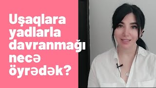 Uşaqlara Tanımadıqları Insanlarla Davranmalarını Necə Öyrədək?