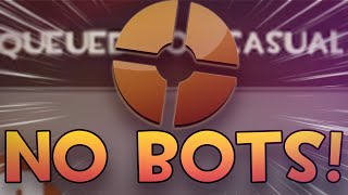 How to play casual without bots! (Works everytime) - A simple TF2 guide