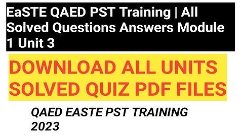 EaSTE QAED PST Training | All Solved Questions Answers Module 1 Unit 3