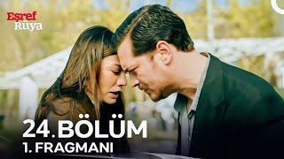 Eşref Rüya 24. Bölüm Fragmanı Bizim Hikayemiz Bitti