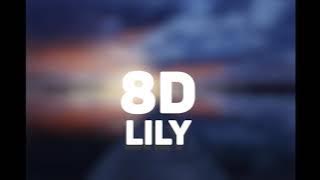 LILY 8D AUDIO BASS BOOSTED AND 3D AUDIO ADDED (HEADPHONES REQUIRED) ALAN WALKER, EMELIE HOLLOW, K391