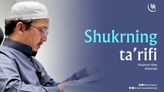 картинка: Shukrning ta'rifi - Husaynxon Yahyo Abdulmajid I Шукрнинг таърифи - Ҳусайнхон Яҳё Абдулмажид