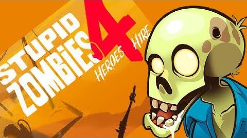 Stupid Zombies 4 - ( LEVEL 1-50 )