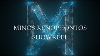 Minos Xenophontos Showreel 2021