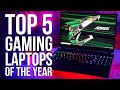 Top 5 Gaming Laptops of the Year (2021)