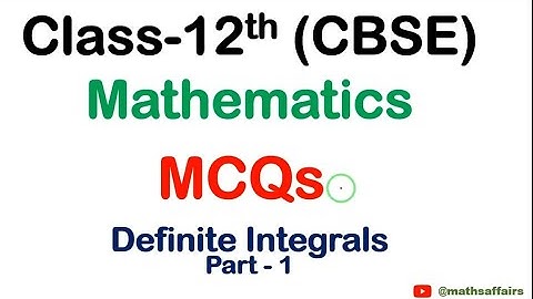 Class 12 Maths | MCQ - Definite Integral | MCQ | Objective type questions | CBSE