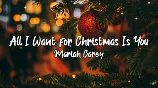 Mariah Carey - All I Want for Christmas Is You (Lyrics)