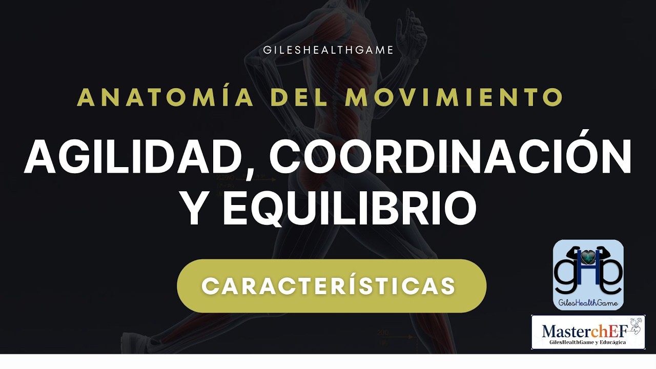 Agilidad, Coordinación y Equilibrio