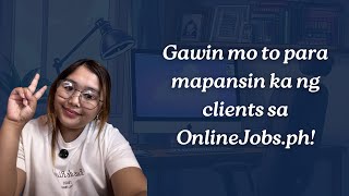 How to Optimize Your OnlineJobs.ph Profile + Write a Winning Cover Letter (No VA Experience Tips)