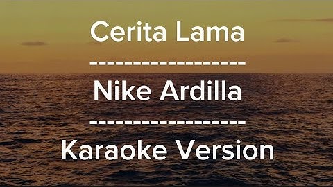 Cerita Lama-Nike Ardilla (Karaoke Version) || Karaoke Music World