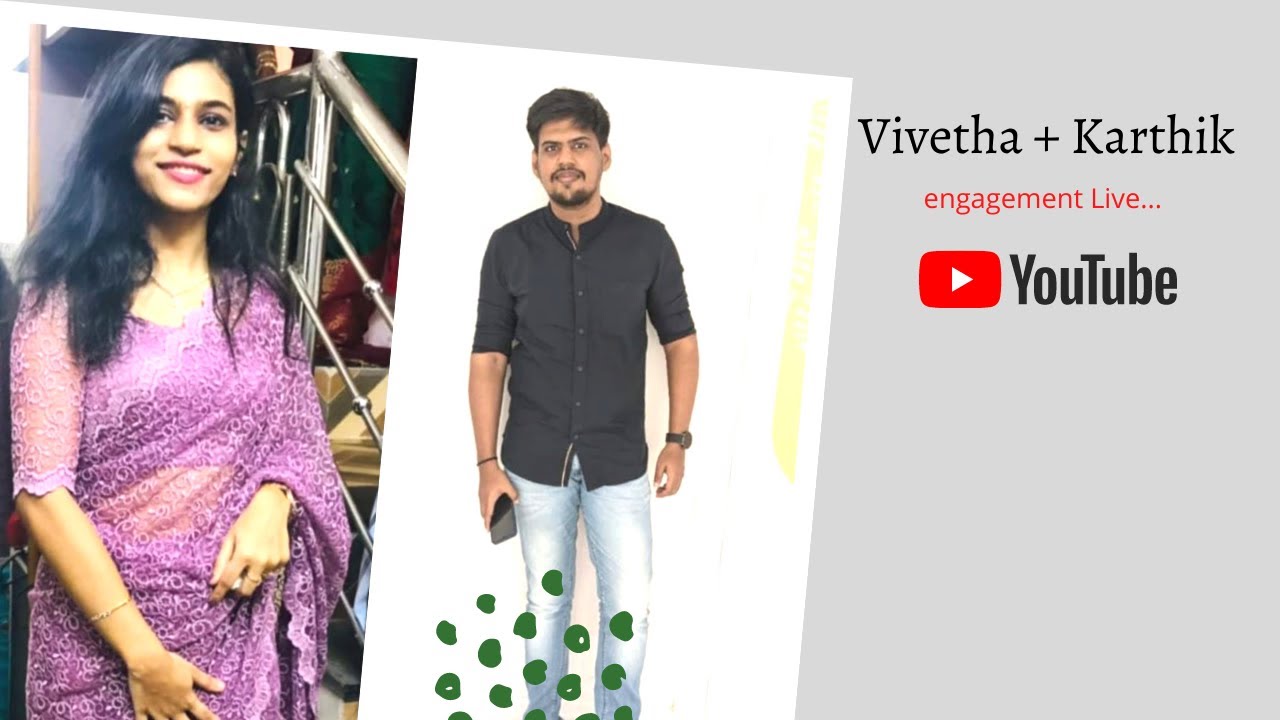 Vivetha and Karthik Engagement Live... YouTube