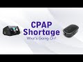 CPAP Shortage - What&#39;s Going On?