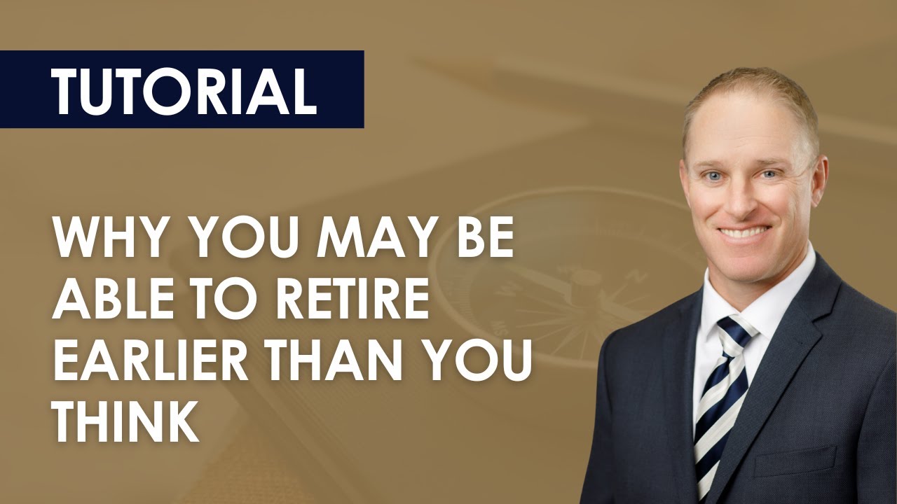 Why You May Be Able to Retire Earlier Than You Think Tutorial YouTube