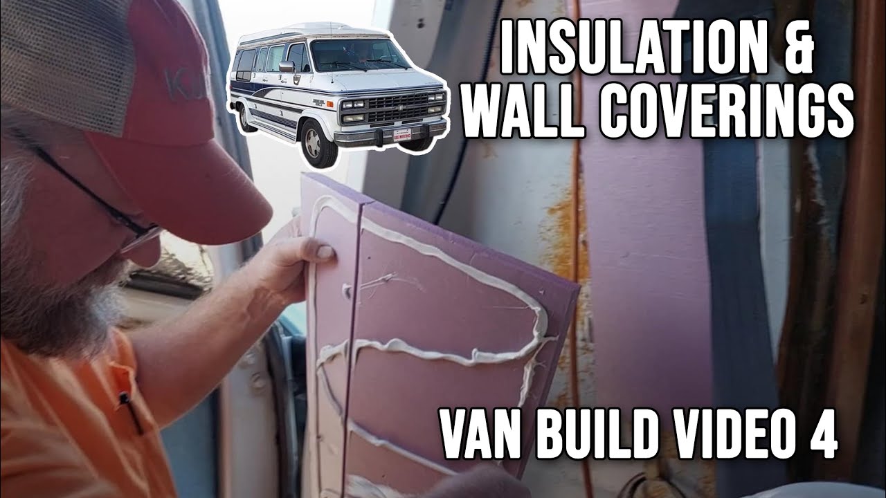 Van Build: Insulation and Wall Coverings - YouTube