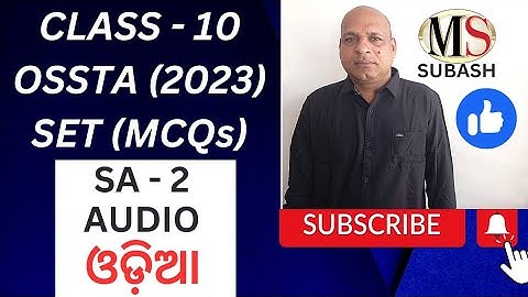 BSE,CLASS-10, OSSTA, SA-2, MCQ,AUDIO, SET-4,5,ODIA, FLO,2023