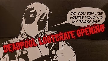 Deadpool Lootcrate Opening
