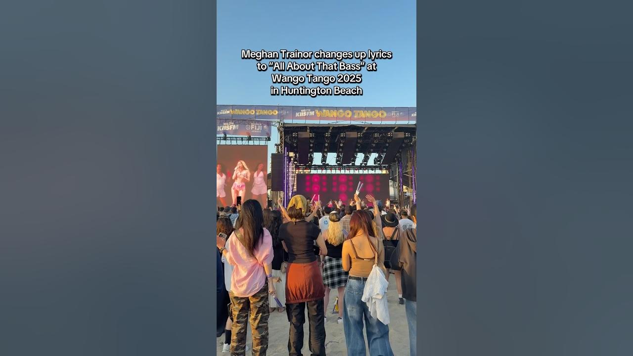 Meghan Trainor changes lyrics to All About That Bass at Wango Tango 2025 in Huntington Beach Meghan Trainor changes lyrics to All About That Bass at Wango Tango 2025 in Huntington Beach