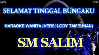 Selamat Tinggal Bungaku_Karaoke (Nada wanita)