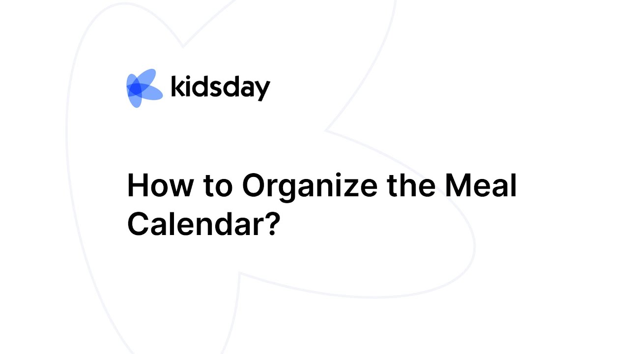 How To Organize The Meal Calendar In Kidsday YouTube how-to-organize-the-meal-calendar-in-kidsday-youtube