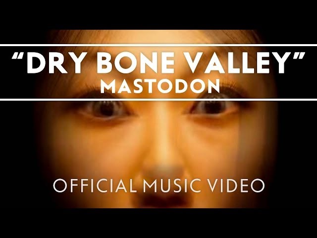 MASTODON - DRY BONE VALLEY